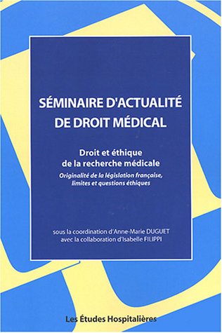 Beispielbild fr Droit et thique de la recherche mdicale: Originalit de la lgislation franaise, limites et questions thiques zum Verkauf von Ammareal