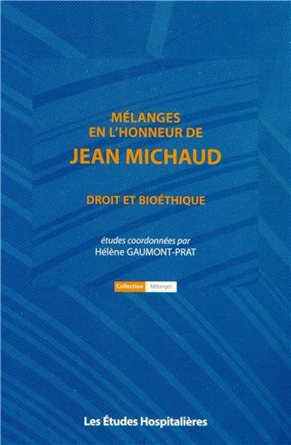 9782848744001: Mlanges en l'honneur de Jean Michaud: Droit et biothique