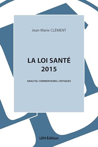 Beispielbild fr La loi sant 2016: Analyse, commentaires, critiques zum Verkauf von Ammareal