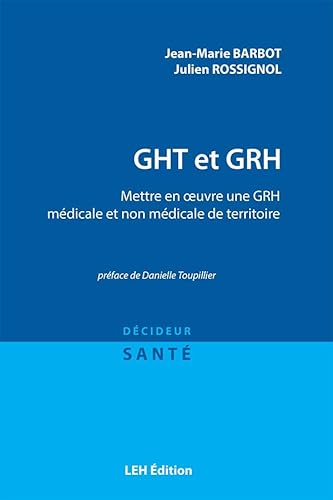 Beispielbild fr GHT et GRH: Mettre en oeuvre une GRH mdicale et non mdicale de territoire zum Verkauf von Ammareal