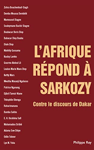 9782848761367: L'Afrique rpond  Sarkozy - Contre le discours de Dakar