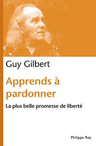 9782848761626: Apprends  pardonner. La plus belle promesse de libert