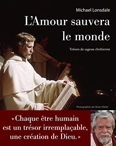 Stock image for L'Amour sauvera le monde - Trsors de sagesse chrtienne for sale by Ammareal