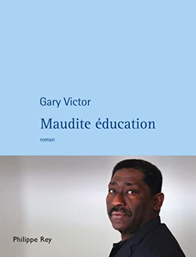 Beispielbild fr Maudite  ducation Victor, Gary zum Verkauf von LIVREAUTRESORSAS