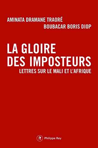 Beispielbild fr La gloire des imposteurs : Lettres sur le Mali et l'Afrique zum Verkauf von medimops