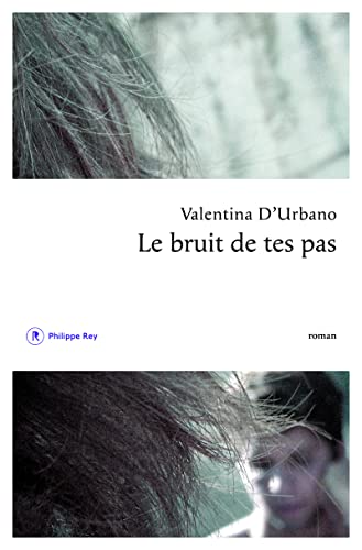 Stock image for Le Bruit de tes pas (ROMAN ETRANGER) (French Edition) for sale by Better World Books: West