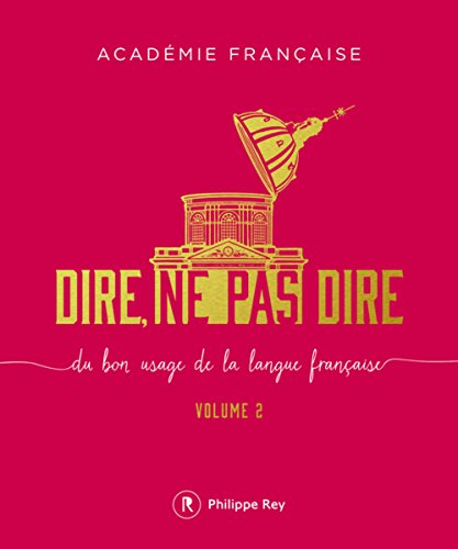 Stock image for Dire, ne pas dire - volume 2 Du bon usage de la langue franaise (02) for sale by Ammareal