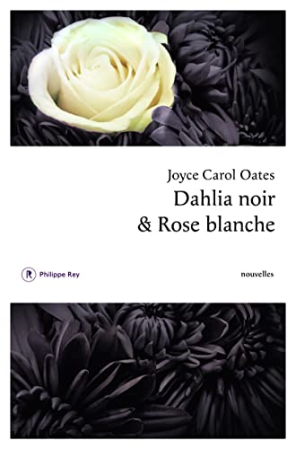 Stock image for Dahlia noir et Rose blanche for sale by medimops