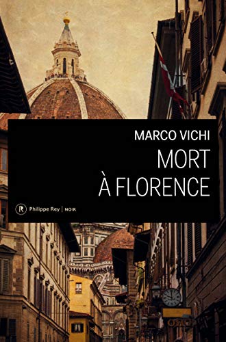 Stock image for Mort  Florence : Une Enqute Du Commissaire Bordelli for sale by RECYCLIVRE