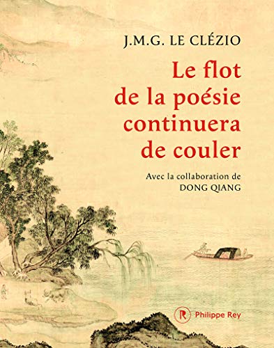 Beispielbild fr LE FLOT DE LA POESIE CONTINUERA DE COULER zum Verkauf von Librairie La Canopee. Inc.