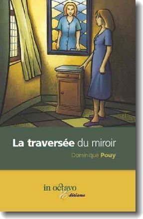 Stock image for La traverse du miroir for sale by A TOUT LIVRE