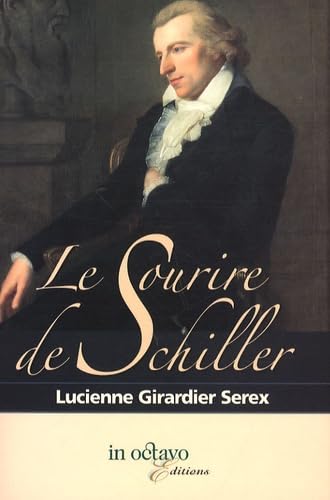 Beispielbild fr Le sourire de Schiller : Histoire d'un tableau de Ludovike Simanoviz, portraitiste au XVIIIe sicle zum Verkauf von Ammareal