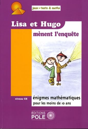 Beispielbild fr LISA ET HUGO MENENT L'ENQUETE: 37 Nouvelles  nigmes du Championnat International des Jeux Math matiques et Logiques pour le Cours El mentaire zum Verkauf von AwesomeBooks