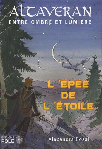 9782848840826: Altaveran entre ombre et lumire, Tome 1 : L'pe de l'toile