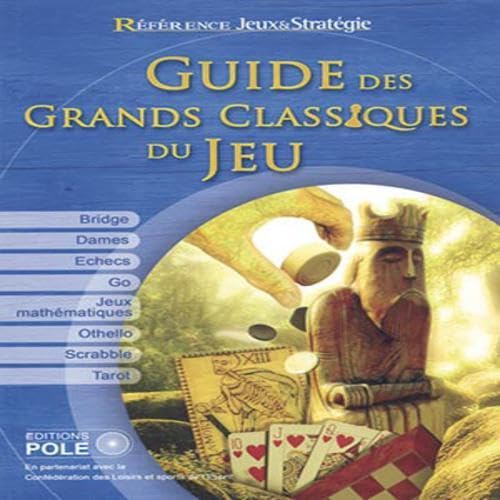 Beispielbild fr Guide des grands classiques du jeu zum Verkauf von Ammareal