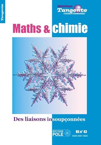 Beispielbild fr Mathmatiques et chimie : Des liaisons insouponnes - Tangente, Hors-srie n 43 zum Verkauf von medimops