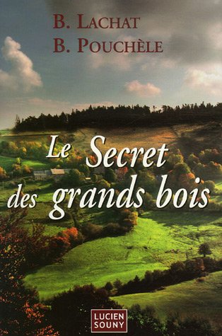 Beispielbild fr Le Secret des grands bois zum Verkauf von Ammareal