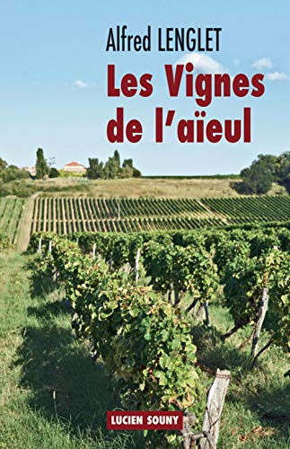 Beispielbild fr Les vignes de l'aeul zum Verkauf von LeLivreVert