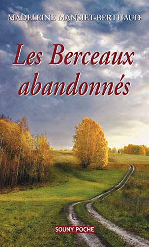 Stock image for LES BERCEAUX ABANDONNES 42 for sale by Ammareal