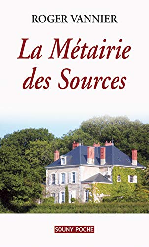 Beispielbild fr La Mtairie des Sources zum Verkauf von Ammareal
