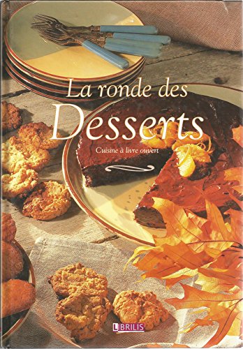 Beispielbild fr La ronde des desserts -cuisine a livre ouvert zum Verkauf von WorldofBooks