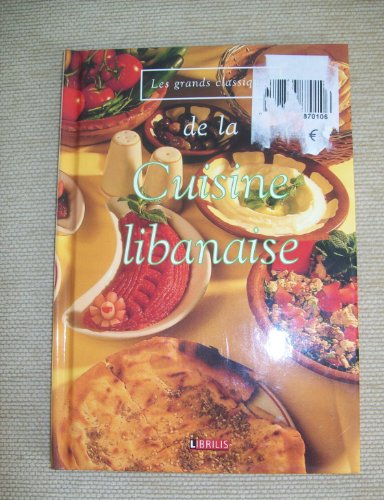 Stock image for Les grands classiques de la Cuisine libanaise for sale by Ammareal
