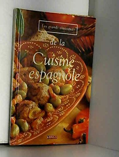Stock image for Les grands classiques de la cuisine espagnole for sale by Ammareal