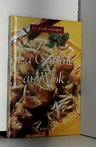 9782848870540: Les Grands Classiques - La Cuisine Au Wok Collectif