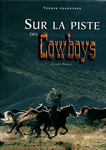 Beispielbild fr Sur la piste des Cowboys zum Verkauf von Ammareal