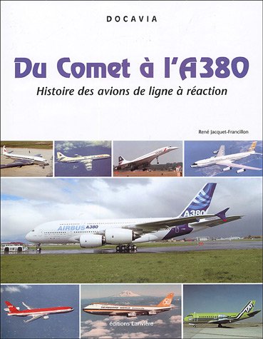 Imagen de archivo de DU COMET A L'A380 ; HISTOIRE DES AVIONS DE LIGNE A REACTION a la venta por TranceWorks