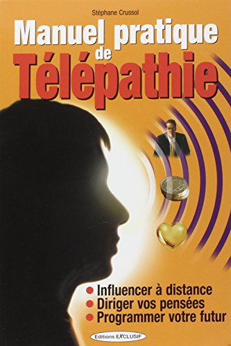 Beispielbild fr Manuel pratique de telepathie zum Verkauf von LiLi - La Libert des Livres