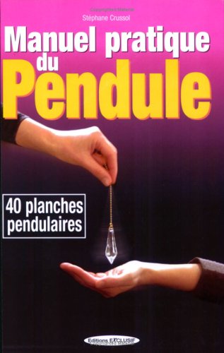 Beispielbild fr Manuel pratique du pendule - 40 cadrans pendulaires zum Verkauf von Ammareal