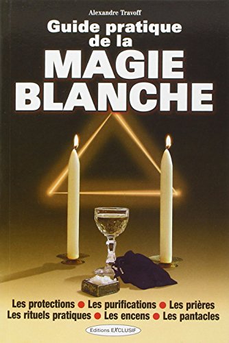 9782848910215: Le Grand Livre de la Magie Blanche