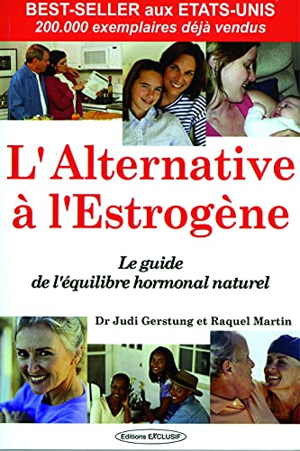 9782848910499: L'alternative  l'estrogne: Vers un Equilibre Hormonal Naturel