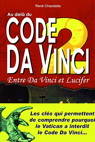 Beispielbild fr Au del du Code Da Vinci : Tome 2, Entre Da Vinci et Lucifer zum Verkauf von medimops