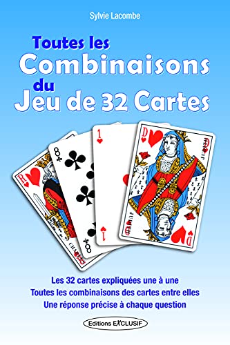 9782848910741: Toutes les combinaisons du jeu de 32 cartes: Les 992 combinaisons possibles