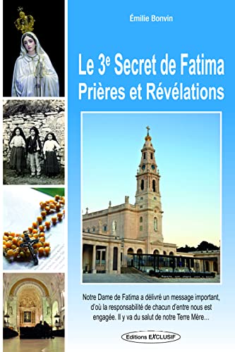 Beispielbild fr Le troisime secret de Fatima : Prires et rvlations zum Verkauf von medimops