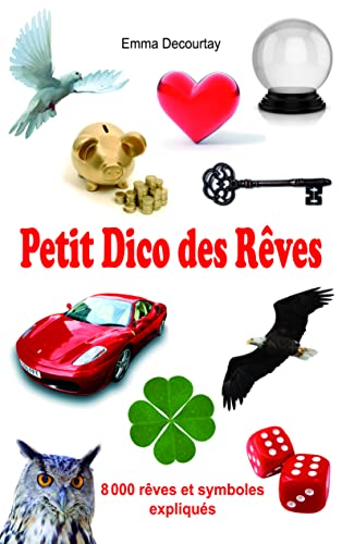 Beispielbild fr PETIT DICO DES REVES.8000 REVES ET SYMBOLES EXPLIQUES zum Verkauf von VILLEGAS