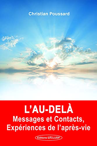 Beispielbild fr L'au-del, messages et contacts, exprience de l'aprs vie zum Verkauf von medimops