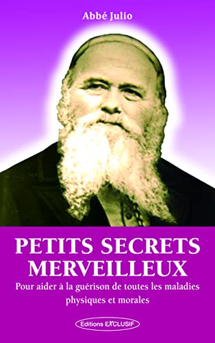 9782848911632: Petits secrets merveilleux : Pour la gurison des maladies physiques et mentales (French Edition)