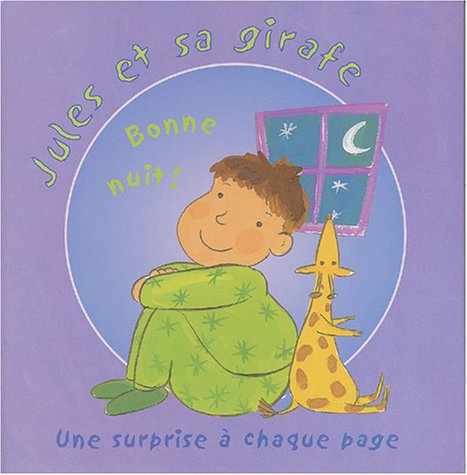 Beispielbild fr Jules Et Sa Girafe. Vol. 2004. Bonne Nuit ! zum Verkauf von RECYCLIVRE