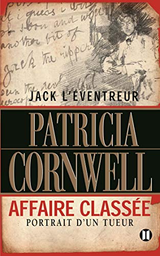 Jack l'Ã©ventreur, affaire classÃ©e (9782848930008) by Cornwell, Patricia