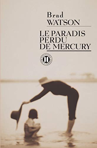 Le paradis perdu des Mercury (9782848930152) by Watson, Brad