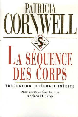 Stock image for La s quence des corps Cornwell, Patricia for sale by LIVREAUTRESORSAS