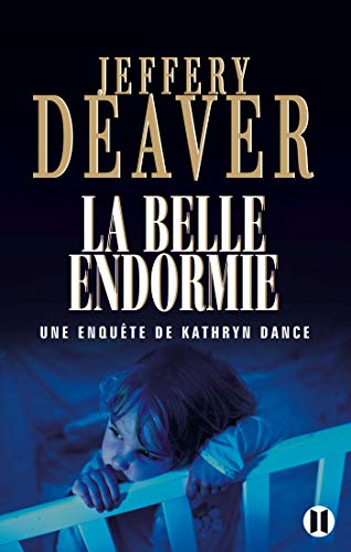 Stock image for La belle endormie : Une enqute de Kathryn Dance for sale by Ammareal