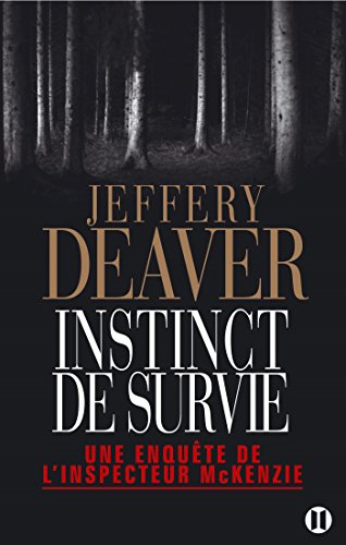 Beispielbild fr Instinct de survie: Une enquête de l'inspecteur McKenzie [Paperback] Deaver, Jeffery zum Verkauf von LIVREAUTRESORSAS