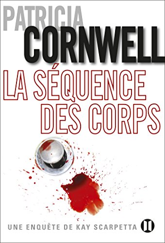 9782848931708: La squence des corps: Une enqute de Kay Scarpetta (Editions des Deux Terres) (French Edition)