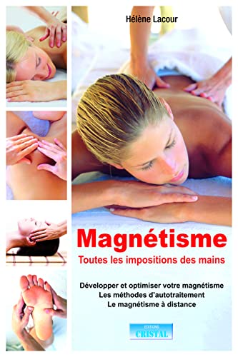 9782848950433: Magntisme: Toutes les impositions des mains