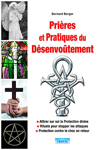 Beispielbild fr Prires et pratiques du dsenvoutement: attirer sur soi la protection divine, rituels pour stopper les attaques . zum Verkauf von Books Unplugged