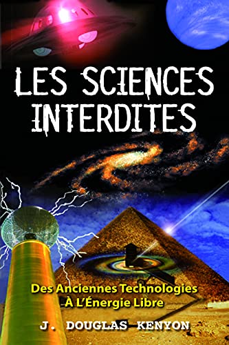 Stock image for Les sciences interdites : Des anciennes technologies  l'nergie libre for sale by medimops